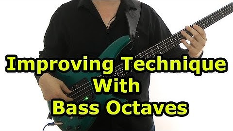 Improving Technique With Bass Octaves