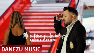 Ionut Printu 💓 Mi-e frica sa te iubesc [ Official video  2024 ]