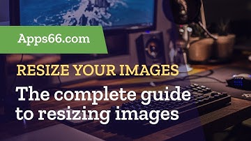 How to Resize Your Images (Quickly)