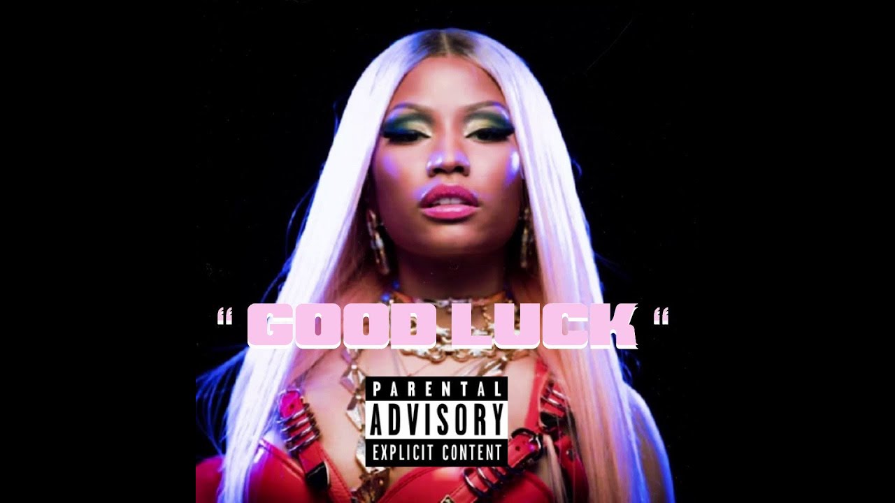 Nicki Minaj - Good Luck (Lyric Video)