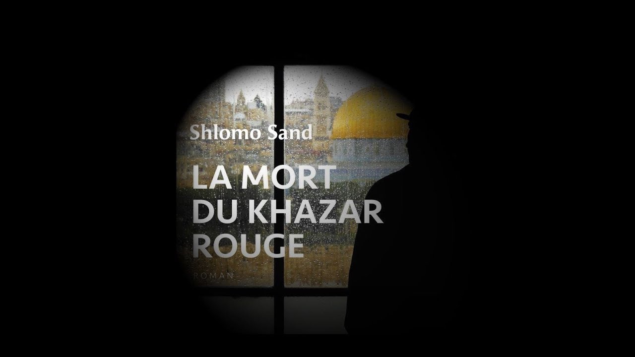 La mort du Khazar rouge Shlomo Sand