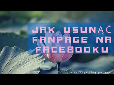 Jak usunąć fanpage na facebooku