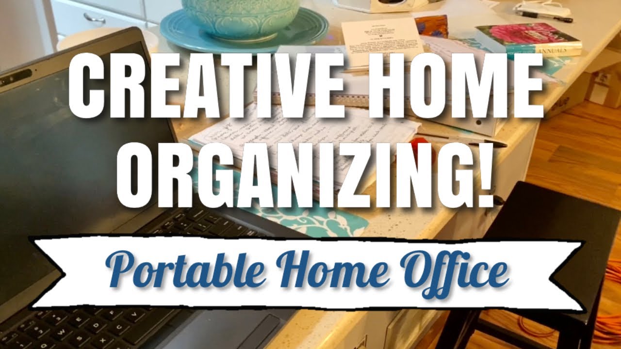 CREATING & ORGANIZING A Portable Home Office | How To Create Home