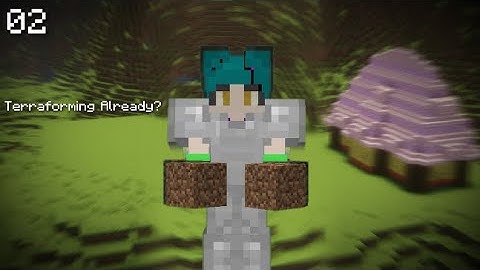 TERRAFORMING ALREADY? | Survival Episode 2