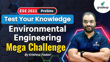 ESE 2021 Prelims  |Environmental Engineering  |Test Your Knowledge - Mega Challenge | By Krishna Sir