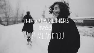 The dreamliners - Just me and you Resimi