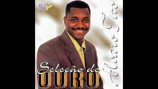 Álvaro Tito - Seleção de Ouro - Album Completo HQ FLAC