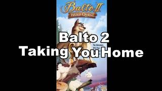 Balto 2 Taking You Home