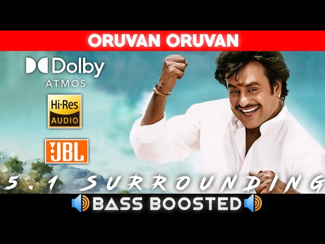 ORUVAN ORUVAN SONG | BASS BOOSTED | DOLBY ATMOS | JBL | 5.1 SURROUNDING | NXT LVL BASS class=