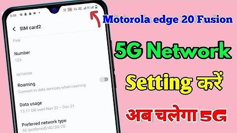 motorola edge 20 fusion 5g network settings, motorola edge 20 fusion me 5g network kaise laye