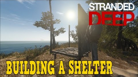 Stranded Deep - Part 2 - Building A Shelter