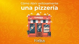 Cómo Abrir exitosamente una pizzería