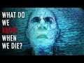When You Die Do You Know You&#39;re Dead? | Unveiled