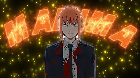 MAKIMA Chainsaw Man - Memory Reboot Edit/AMV