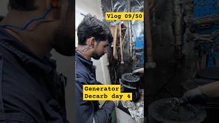 Generator Decarb day 4 #shorts #youtubeshorts #vlog #merchantnavy #engineer