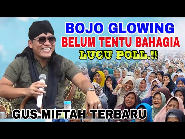 Gus Miftah Terbaru ~ Bojo Glowing Belum Tentu Bikin Bahagia Lucu Poll class=