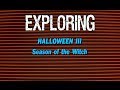 Exploring Halloween 3 Season of the Witch