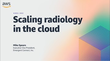 HIMSS22 - Scaling Radiology in the Cloud