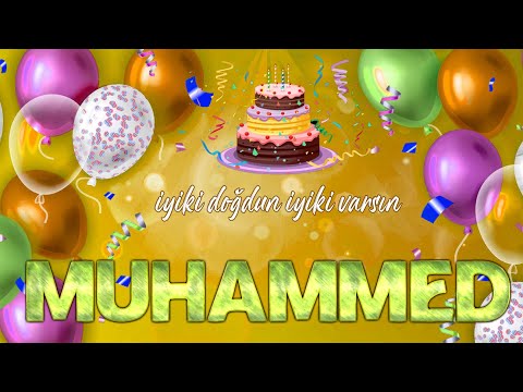 İyi ki Doğdun MUHAMMED - Doğum Günü Şarkısı ( 2022 Yeni )