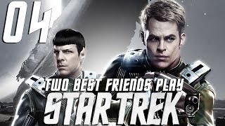 Two Best Friends Play Star Trek (Part 4)