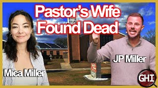 Mica Miller - Pastors Wife Found Dead 