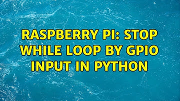 Raspberry Pi: Stop while Loop by GPIO INPUT in Python