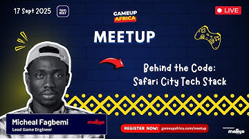 GameUp Africa September Meetup: Safari City Tech stack
