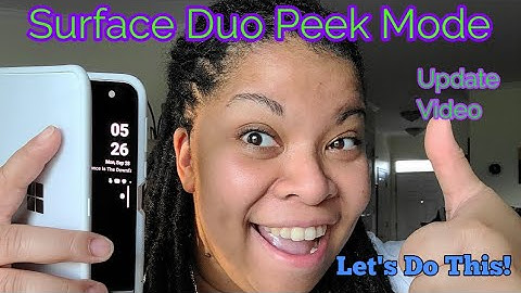 Surface Duo Peek Mode Update