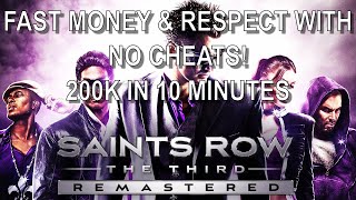 Saints Row The Third Remastered - FAST MONEY & RESPECT WITH NO CHEATS - 200K IN 10 MINUTES
