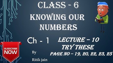 class 6 maths chapter 1 Try These Page No (19, 20, 22, 23, 25) || Knowing our Numbers || Lecture 10
