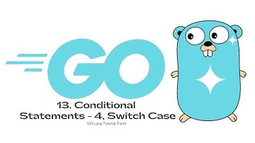 Go Programming Language Tutorial In Tamil | Lesson - 13 | Conditional Statements - 2, Switch Case