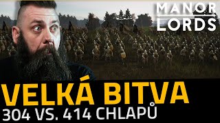 ZÁVEŘEČNÁ VELKÁ BITVA, 304 VS. 414 CHLAPŮ | MANOR LORDS