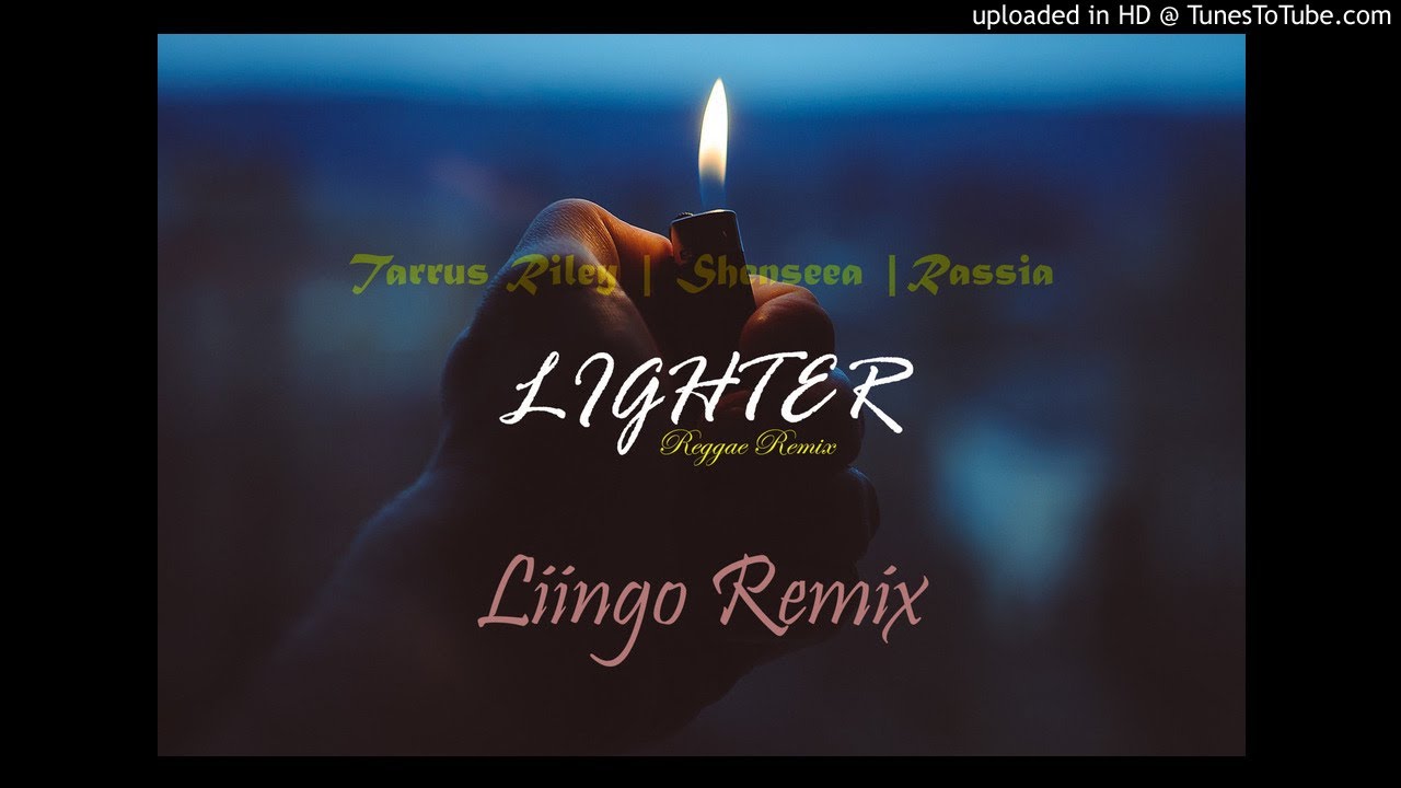 TARRUS RILEY FT SHENSEEA - LIGHTER (LIINGO REMIX) 2020