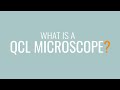 What is a qcl microscope  infrared laser imaging  ir