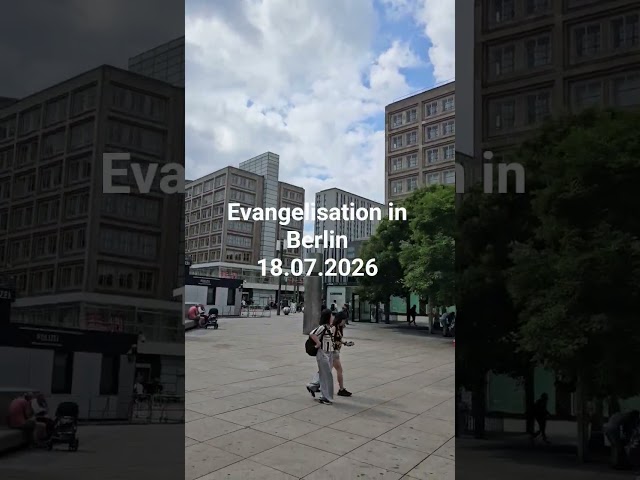Evangelisation in Berlin 18.07.2026 #mission #evangelisation #shorts