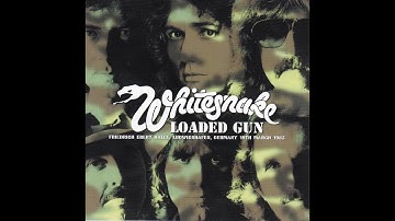 Whitesnake - 1983-03-19 - Loaded Gun