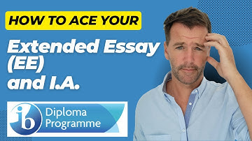 How to Ace Your International Baccalaureate Extended Essay (EE) and Internal Assessment (IA)