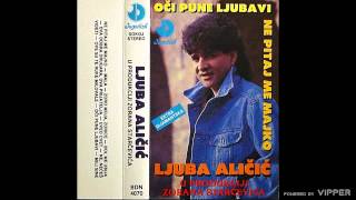 Ljuba Alicic - Dva druga, dva prijatelja - (Audio 1992)