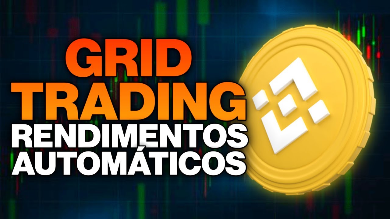 Grid Trade na Binance, Melhor Robô de Trade na Binance Pelo Celular. -  YouTube