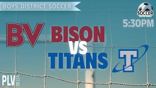 Omaha Buena Vista Bisons vs. Papillion La Vista South Titans Varsity Boys Soccer