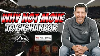 Why not move to Gig Harbor 2022