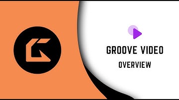 Groove Video Overview