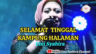 Selamat Tinggal Kampung Halaman_Hj.Elvy Sukaesih (Cover)_Umi Syahira