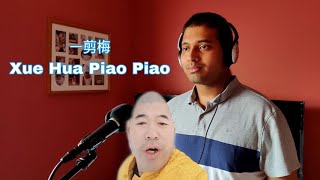 Xue Hua Piao Piao/一剪梅 Yi Jian Mei Indian Guy Cover