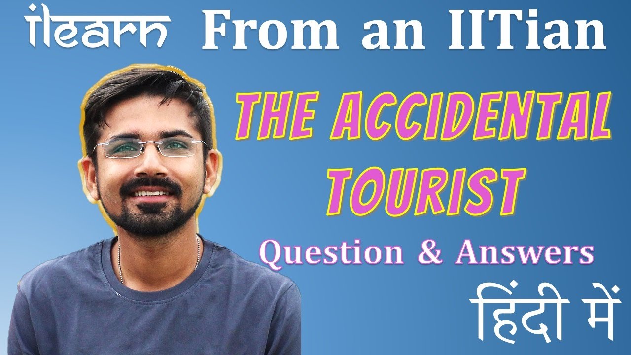 accidental tourist extra questions