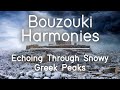 Bouzouki harmonies echoing through snowy greek peaks  sounds like greece