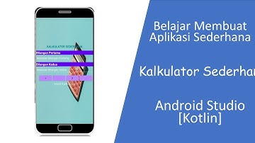 Membuat Aplikasi Android Kalkulator Sederhana [Android Studio Kotlin]