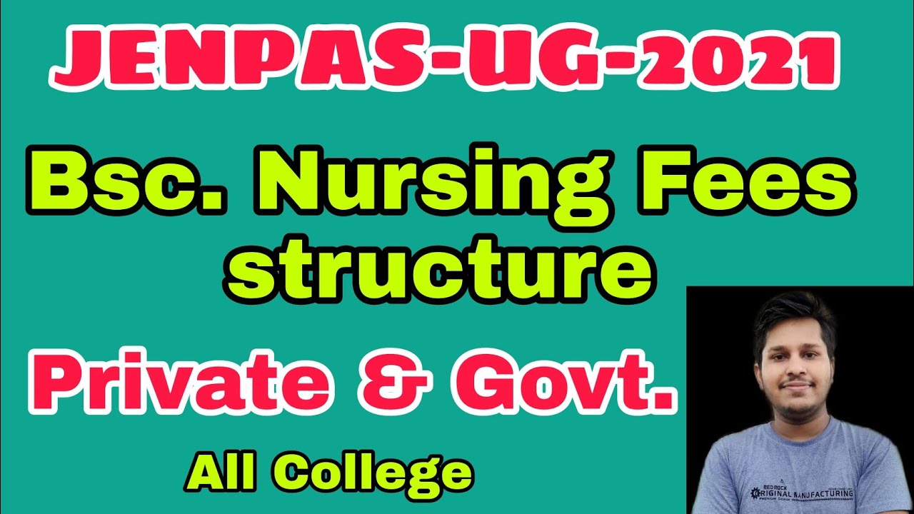 JENPAS-UG-2021 | Bsc. Nursing Fees Structure | Private & Govt. Both College wise | Subhojit Ghosh
