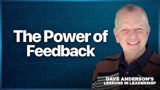 How Fast Feedback Fixes Team Performance | Dave Anderson's Lessons in Leadership