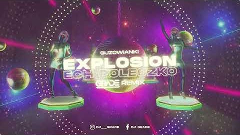 Thumbnail of Guzowianki - Ech Poleczko (GRADE REMIX)